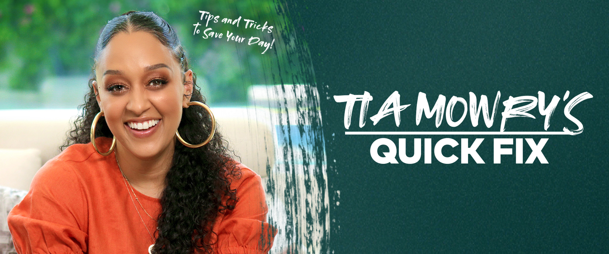 Tia Mowry’s Quick Fix
