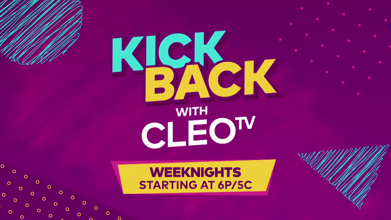Kick Back With CLEO TV Weeknights at 6p/5c!
